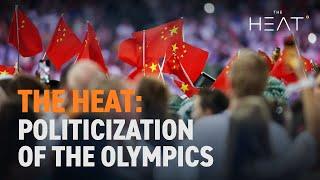 The Heat: Politicization of the Olympics