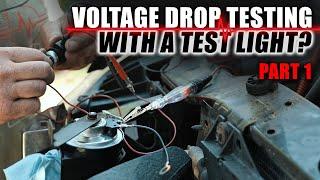 Voltage Drop Testing with a Test Light? [Part 1]