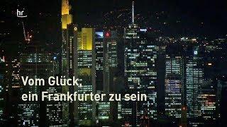 Vom Glück, ein Frankfurter zu sein (1)