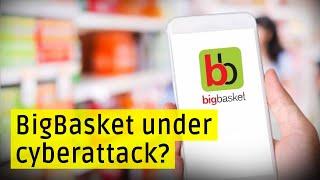 E-grocery startup BigBasket is reportedly under cyber attack