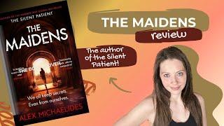 THE MAIDENS by ALEX MICHAELIDES!!! A Brutally Honest Book Review!