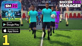 Soccer Manager 2025 - Football Global Launch Gameplay Walkthrough Part 1 (Android, ios)