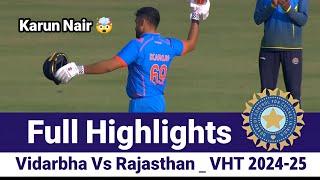 Karun Nair _ 2nd Q-final_ Vidarbha Vs Rajasthan_ Full Highlights _ Vijay Hazare Trophy 2024-25