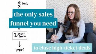 The Only Sales Funnel You Need to Close High-Ticket Sales