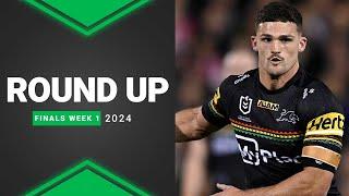 NRL 2024 | Round Up | Finals Week 1