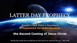 Latter Day Prophecy - Understanding Daniel's Numbers (Part 1)