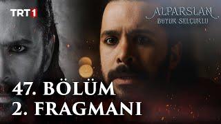 Alparslan: Büyük Selçuklu 47. Bölüm 2. Fragmanı