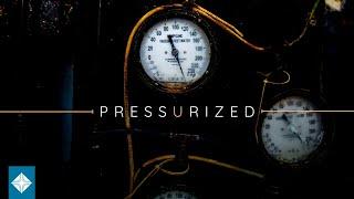 Pressurized | Sermon by Rev. Chris Howell