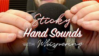 ASMR Sticky Hand Sounds With Whispering [Deep Focus]