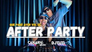 QUE PASÓ AYER VOL 32 “AFTER PARTY” DJ CANARIO FT @djtutiperu (REGGAETON, LATÍN, REPARTO, ETC)