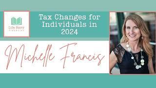 Tax Changes for Individuals in 2024 - Life Story Financial