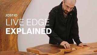 Live Edge, Explained.