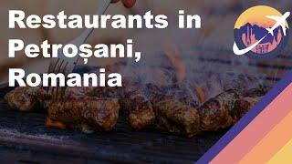 Restaurants in Petroșani, Romania