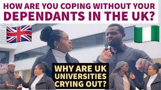 ASKING UK INTERNATIONAL STUDENTS HOW THEY ARE COPING WITHOUT BRINGING THEIR DEPENDANTS TO THE UK