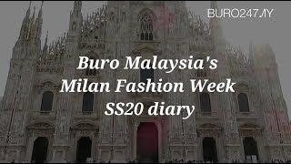 Buro Malaysia's Milan Fashion Week SS20 diary