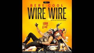 Wire Wire - Bebe Cool