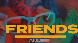 FRIENDS - ANUBIIS (VIDEO OFICIAL)