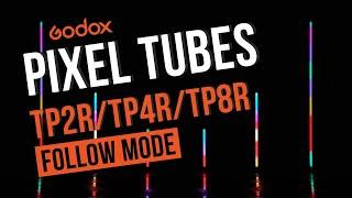 Follow Mode of TP2R/TP4R/TP8R Pixel Tube Light 