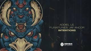 Addiel LS, Funkitunes & Jay Ancor - Intentions (Deep Bear Recordings)