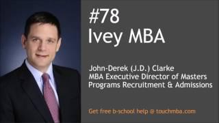 Ivey MBA Admissions Interview with J.D. Clarke - Touch MBA Podcast