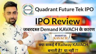 Quadrant Future Tek IPO Review | Railway KAVACH | Jayesh Khatri