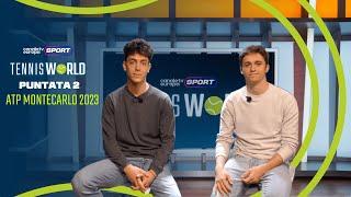 Tennis World - Puntata 2 - ATP Montecarlo, Musetti e Sinner fanno sognare il Tennis Italiano