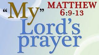 My Lord's Prayer - Matthew 6:9-13 by Chris Harle - MUSIC "Not without You" Late Night Feeler
