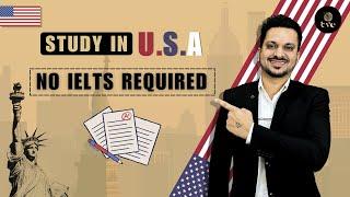 Now Study In U.S.A Without IELTS - The Visa Engineers