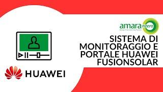 HUAWEI  Sistema di monitoraggio e Portale Huawei FusionSolar