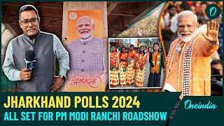 Ranchi Set for PM Modi's Spectacular Roadshow as Jharkhand Votes in 2024 | Ground Report