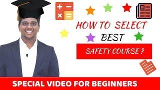 Best Safety Course : How to Select ? DIY (Highly Recommended)