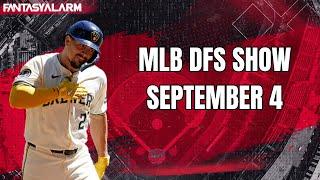 MLB DFS DraftKings September 4th | MLB DFS Lineups & Picks