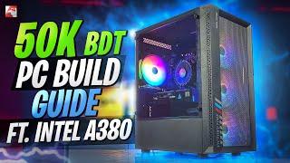 49.5k Tk PC Build Guide ft Intel Arc A380