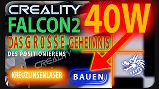 Das große Geheimnis des Positionierens - Laserpower! Falcon2 40W - Positionierhilfe mit Kreuzlaser