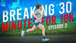 Breaking 30 Minutes for 10KM - EP2: Training Through Setbacks & Fatigue