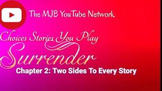 Choices - Surrender Book 1 C1: Two Sides To Every Story (Playing As Diana Thorne) ‍️‍️‍‍️‍