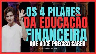 OS 4 PILARES DA EDUCAÇÃO FINANCEIRA QUE VOCÊ PRECISA SABER!