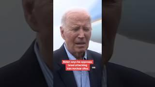 Biden says he doesn't support an Israeli strike on Iran's nuclear sites #shorts