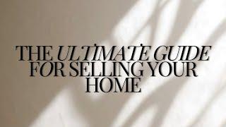 The Ultimate Guide for Selling Your Home