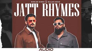 Jatt Rhymes (Audio) Gulab Sidhu | Gurjas Sidhu | Gaiphy | Punjabi Songs 2024