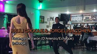 RAULI CHOQUE & JORGELINA COHEN || Estampa de varon (D Arienzo / Echague) [Milonga]