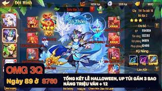 OMG 3Q VNG - Ngày thứ 89 ở S760 Tổng kết lễ Halloween, up túi gấm 3 sao, Triệu Vân +12