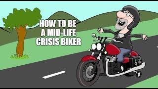 How To Be A Mid-Life Crisis Biker