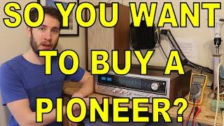 Vintage Pioneer Stereo Receiver Buying Guide