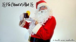 LE VIN CHAUD D'ALPH LO - (Clip Officiel) by Alphonse Kierat alias Alph Lorraine.