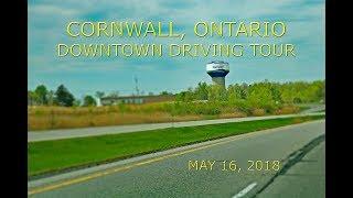 Cornwall, Ontario: Downtown Driving Tour (May 16, 2018)