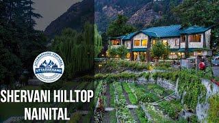 Shervani Hilltop Nainital || Uttarakhand Ventures