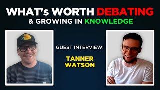 S2E24 | Learning, Doctrine, and Healthy Debate w/ Tanner Watson