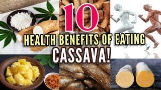 10 health advantages of cassava that you probably didn't know