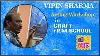 Vipin Sharma, NSD actor,workshop in CRAFT: PROMO